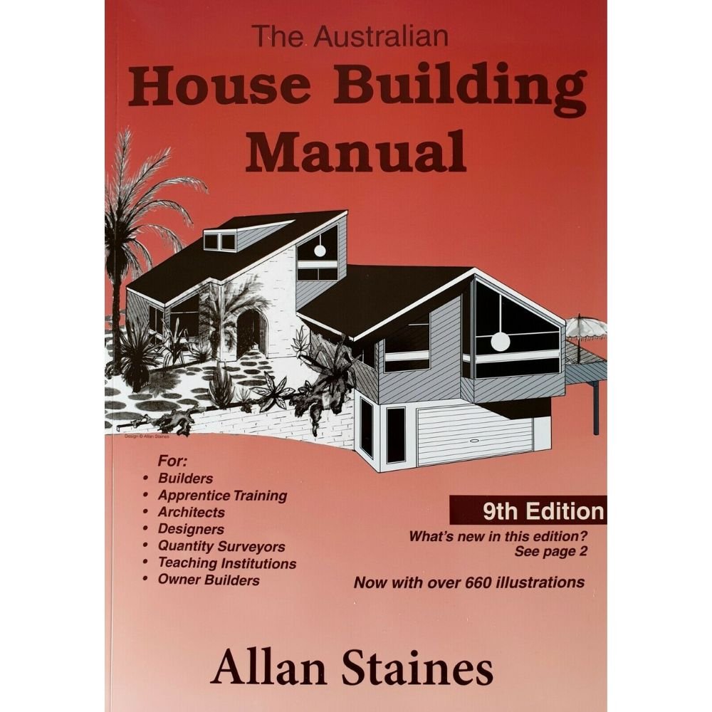 The Australian House Building Manual - Allan Staines 9th Edition - Tool Market
