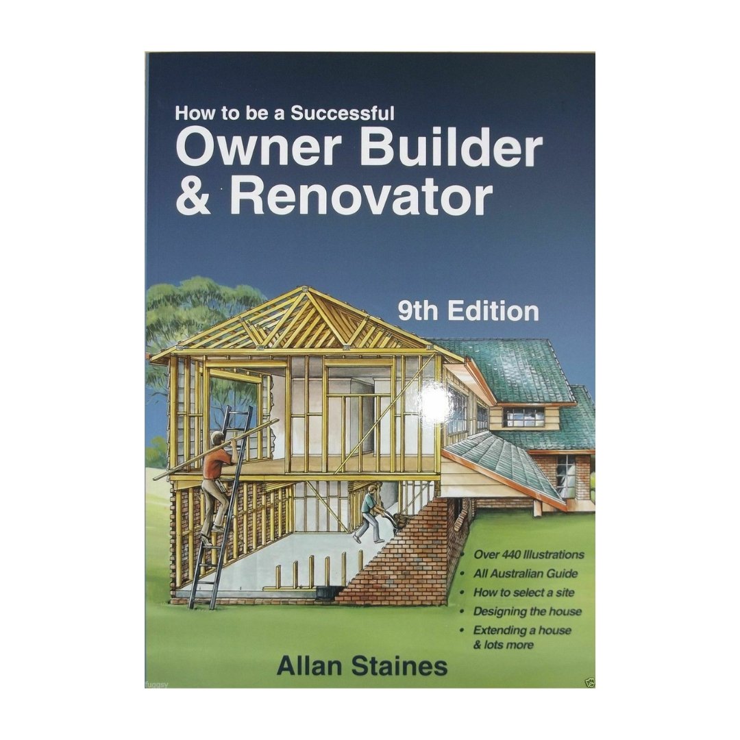 How to be a Successful Owner Builder and Renovator Allan Staines 9th Edition - Tool Market