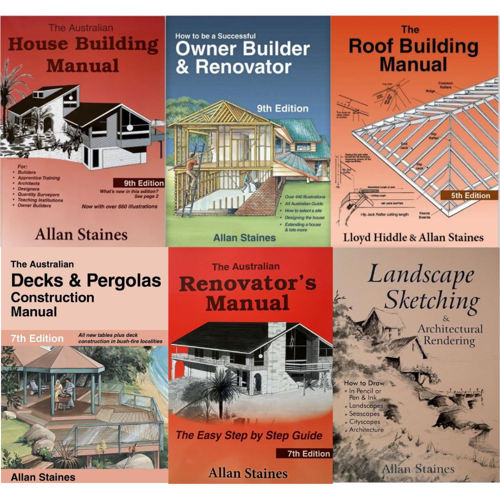6 x Allan Staines Books, Australian House Building, Owner Builder, Renovator, Decks & Pergolas and Landscape Sketching & Architectural Rendering - Tool Market 